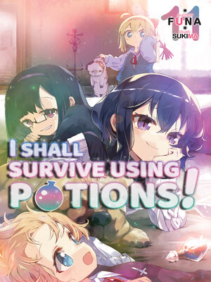 cover image of I Shall Survive Using Potions! Volume 11